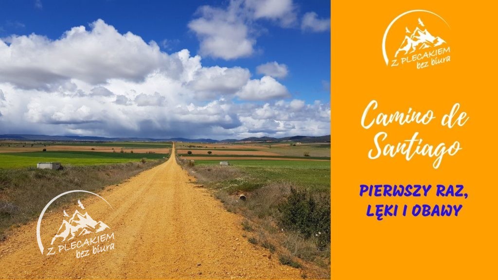 Lęki i obawy przed pierwszym Camino de Santiago - przewodnik po Camino.